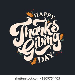 Vector Illustration Happy Thanksgiving Day Typography Vector Design For Greeting Cards And Poster On A Textural Background Design Template  CelebrationHappy Thanksgiving  Inscription Lettering