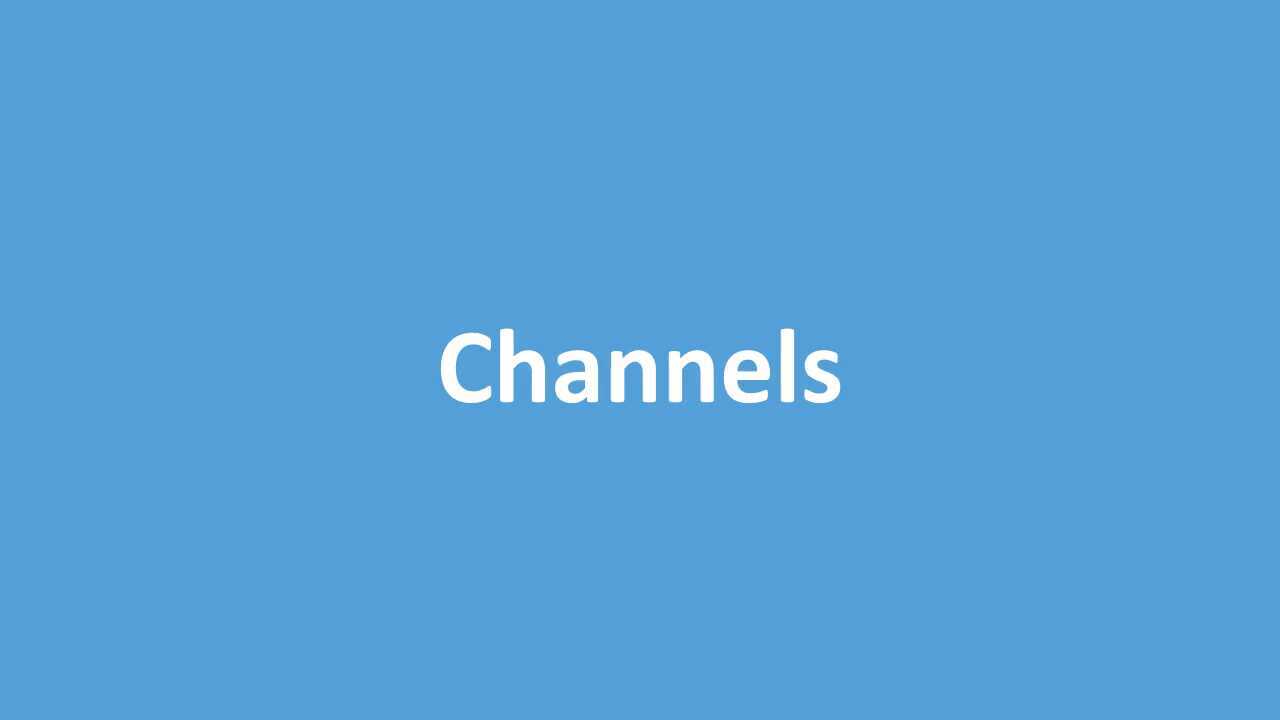 Intro to Channels